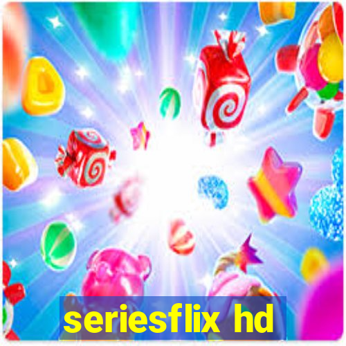 seriesflix hd